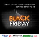 O PROCON-PB informa lista de sites que o consumidor deve evitar fazer compras nesta Black Friday